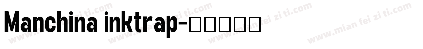 Manchina inktrap字体转换